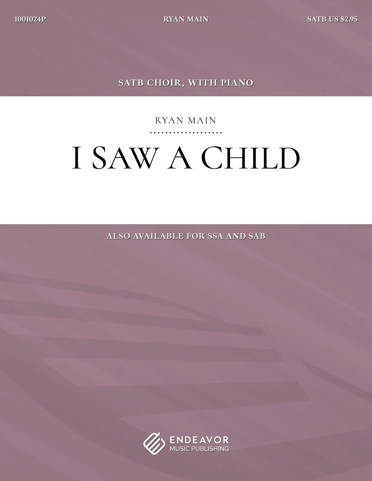 I Saw A Child by Ryan Main - choral sheet music
