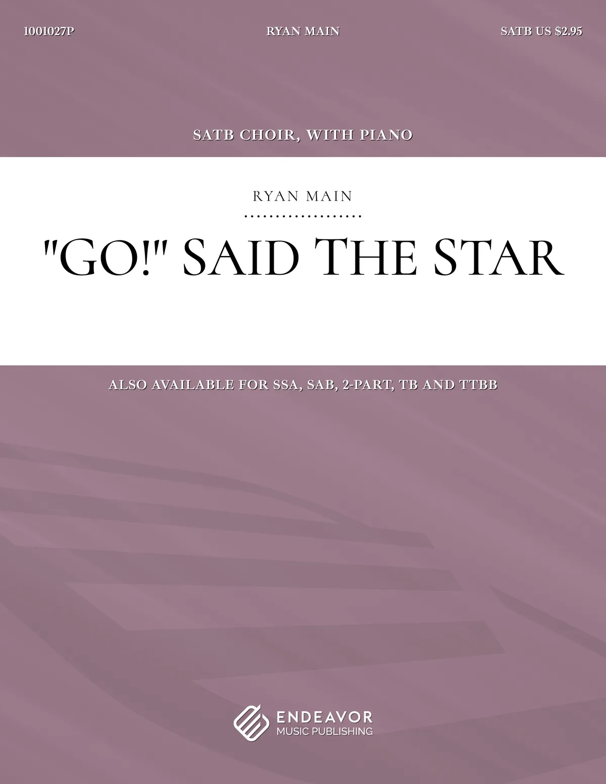 Go! Said The Star by Ryan Main - choral sheet music