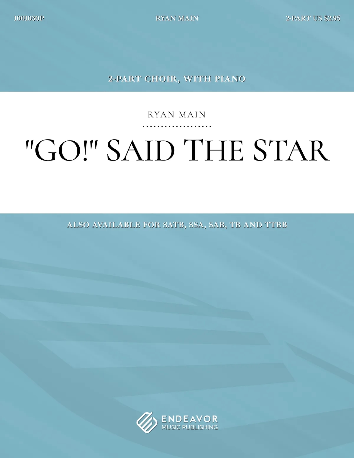 Go! Said The Star by Ryan Main - choral sheet music