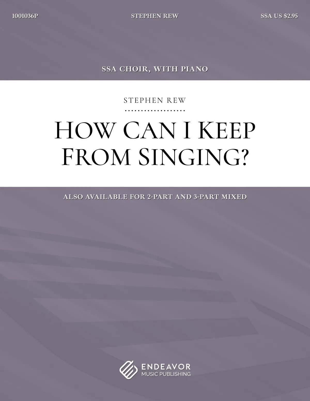 How Can I Keep From Singing by Stephen Rew - choral sheet music