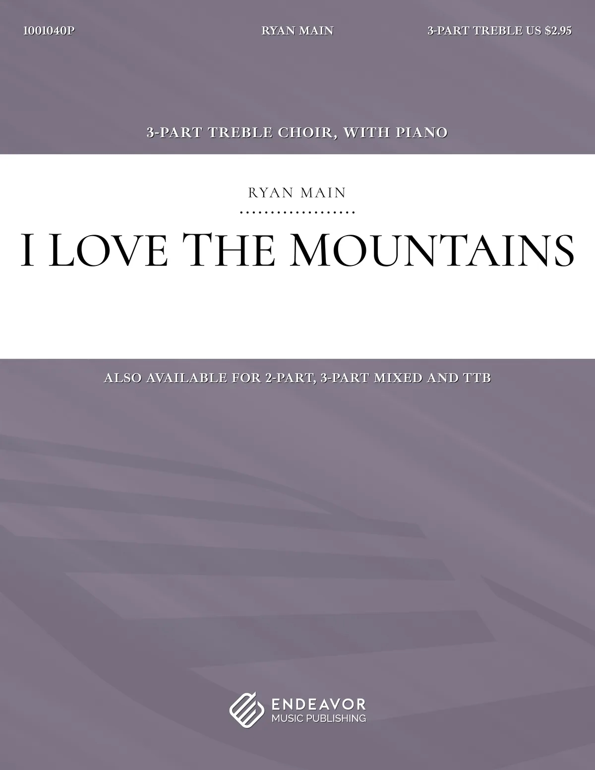 I Love The Mountains by Ryan Main - choral sheet music