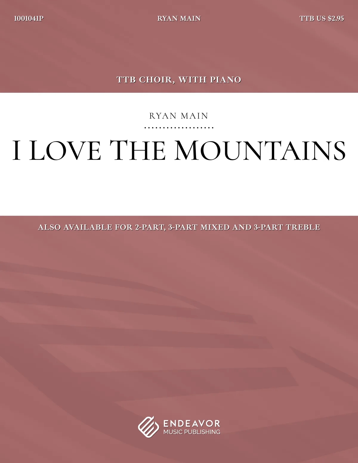 I Love The Mountains by Ryan Main - choral sheet music