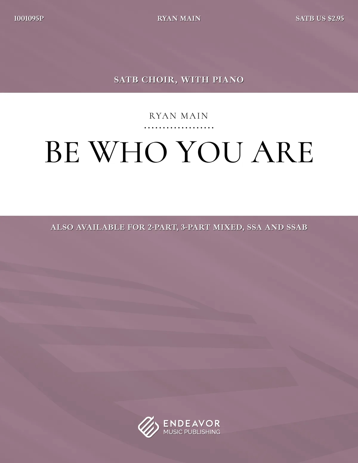 Be Who You Are by Ryan Main - choral sheet music