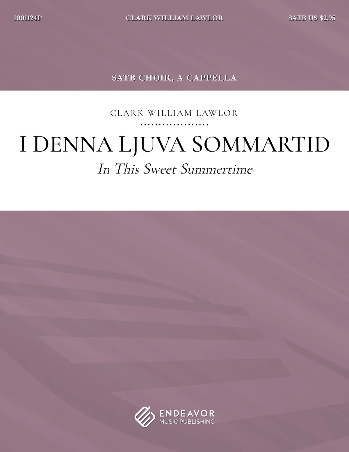 I Denna Ljuva Sommartid by Clark William Lawlor - choral sheet music