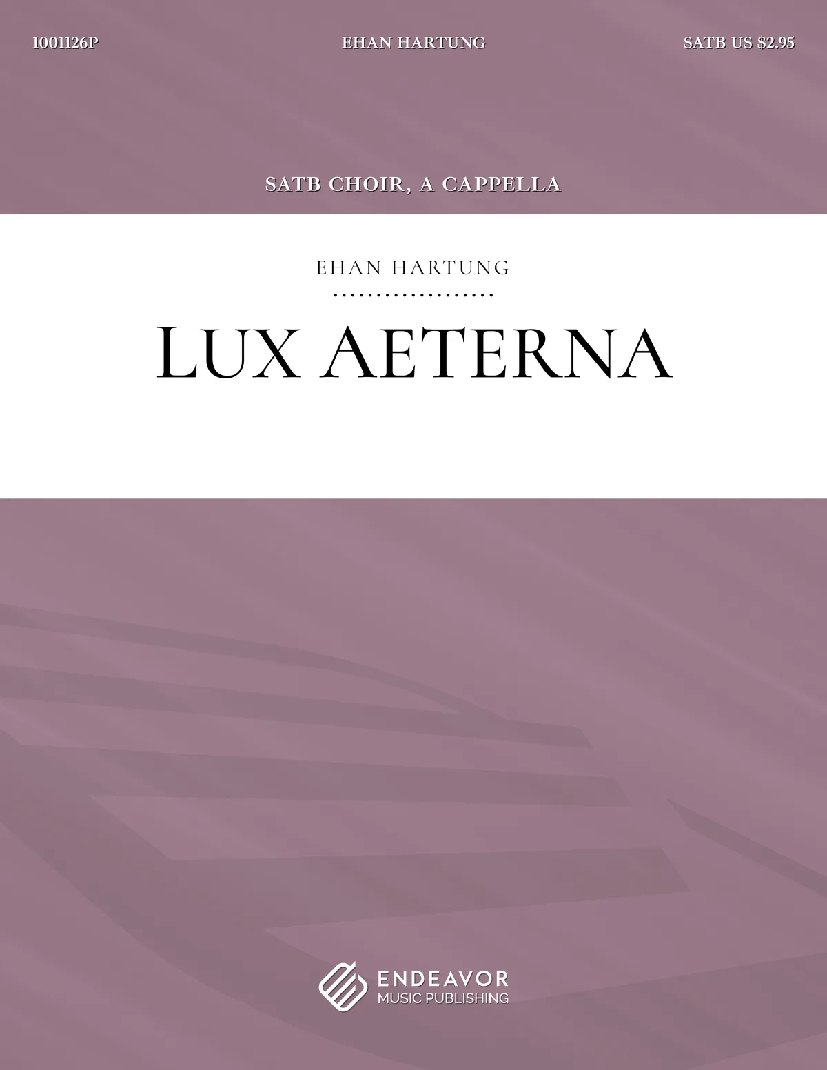Lux Aeterna by Ehan Hartung - choral sheet music