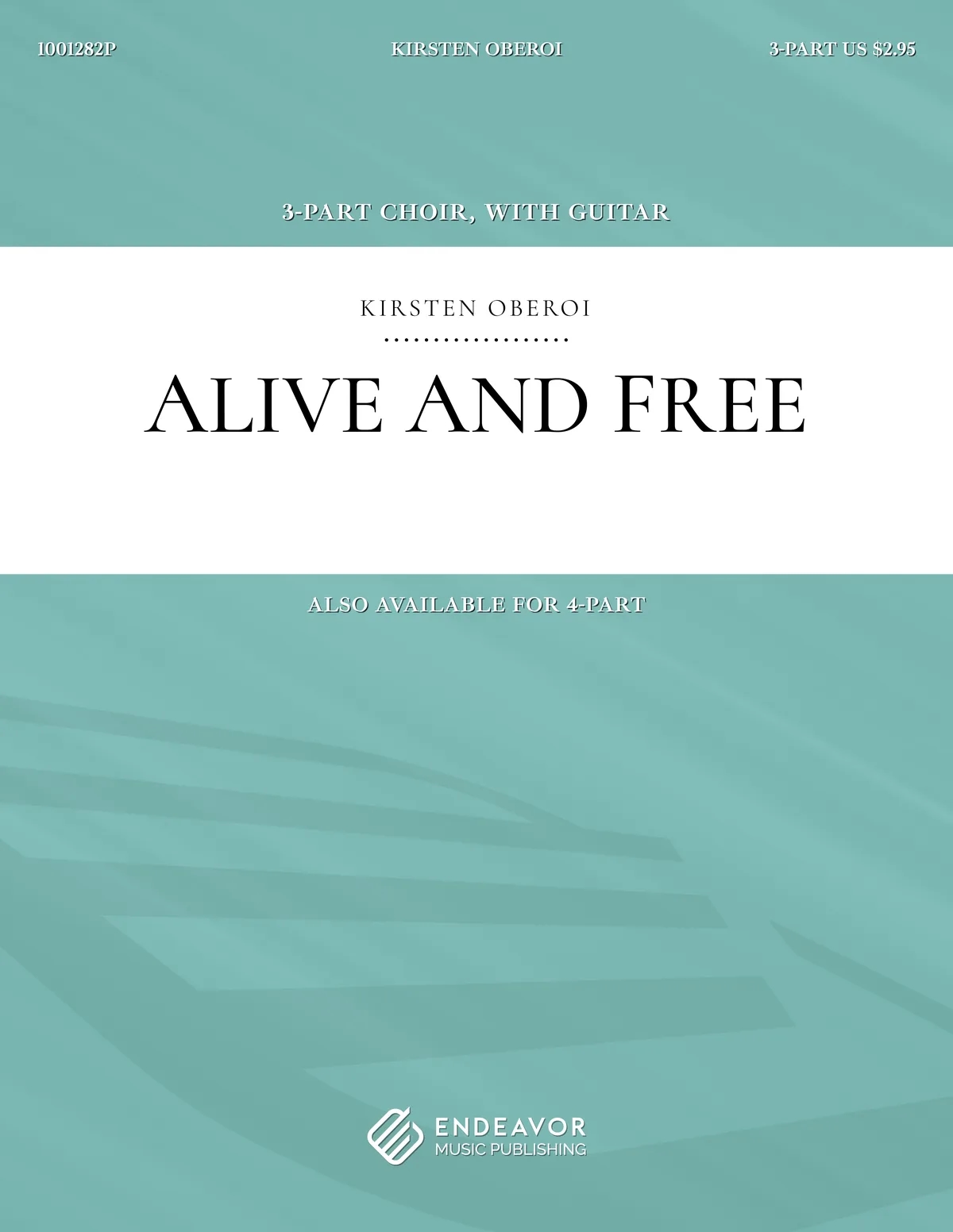 Alive and Free by Kirsten Oberoi - choral sheet music