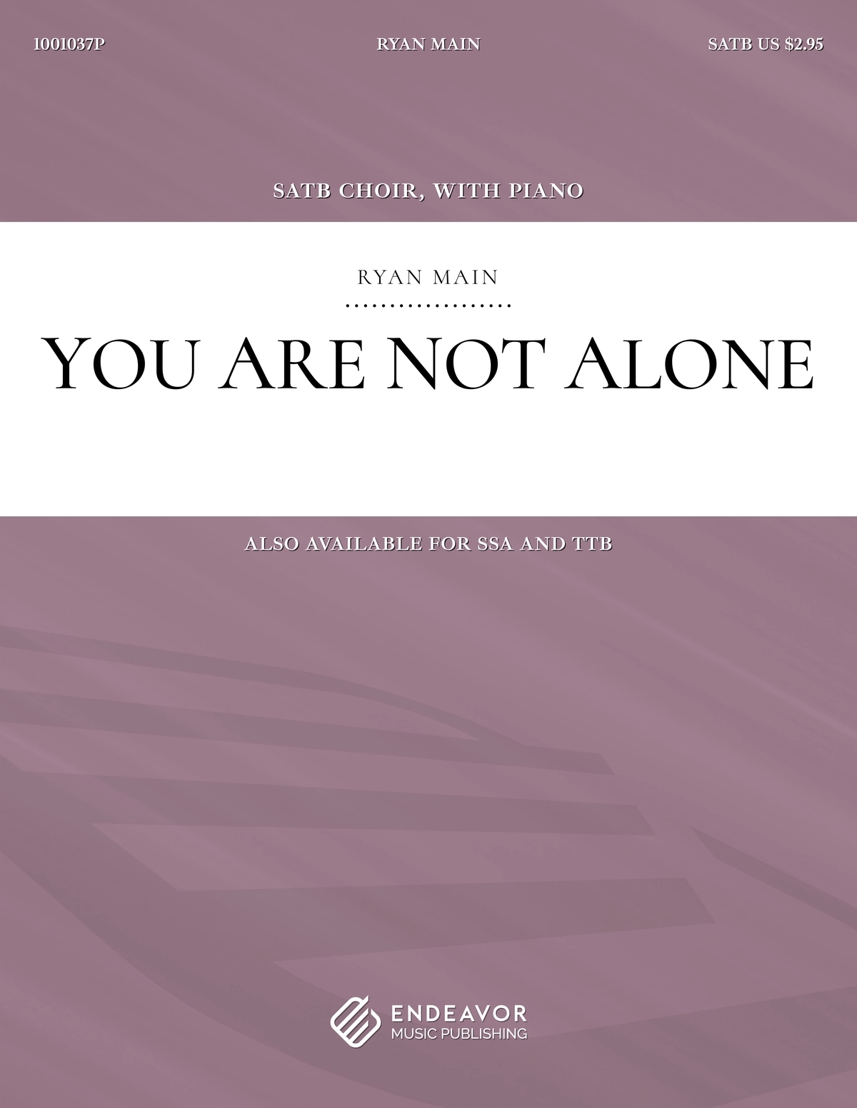 You Are Not Alone by Ryan Main - choral sheet music