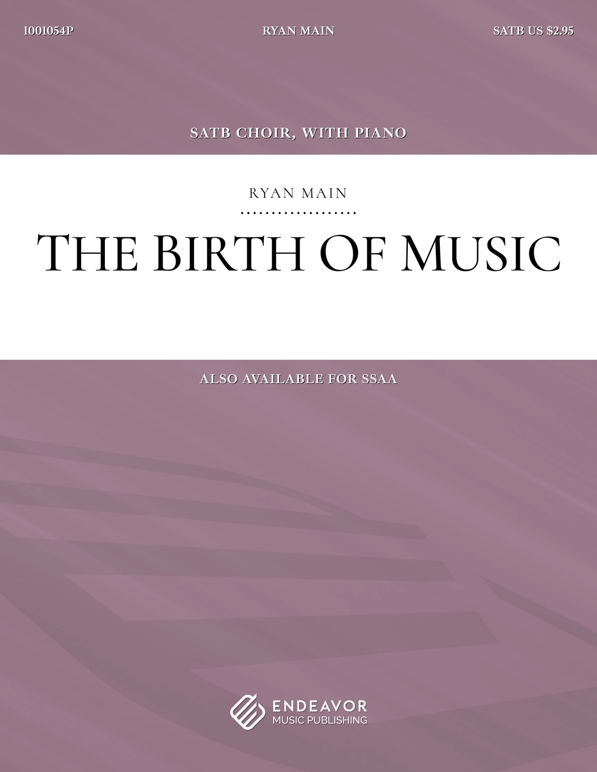 The Birth of Music by Ryan Main - choral sheet music
