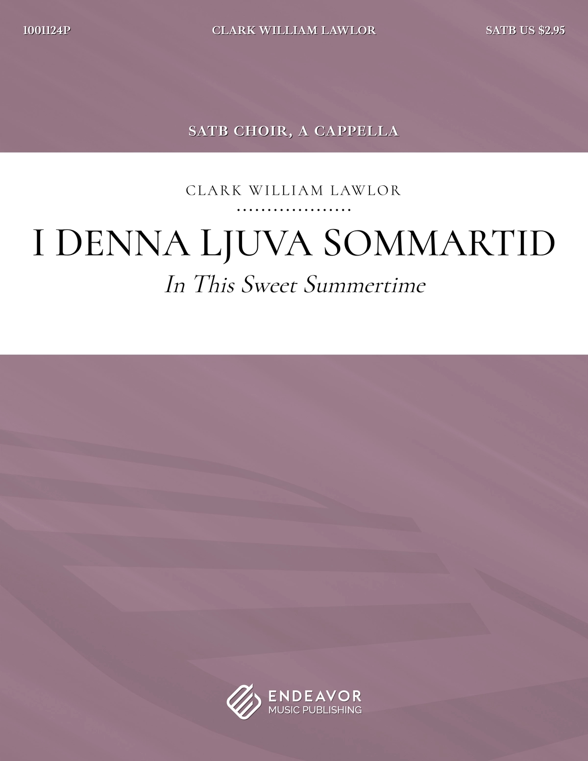 I Denna Ljuva Sommartid by Clark William Lawlor - choral sheet music