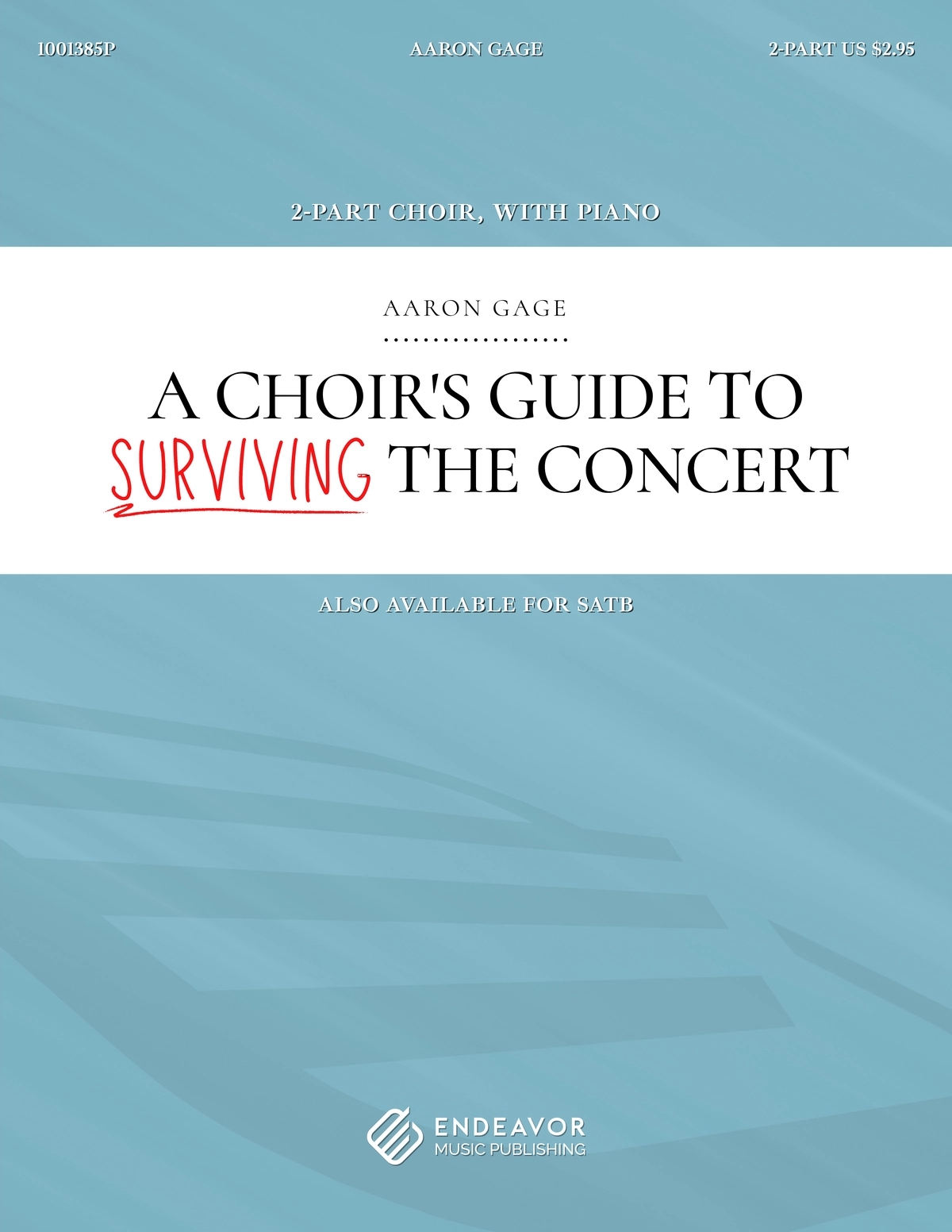 A Choir's Guide To Surviving The Concert by Aaron Gage - choral sheet music