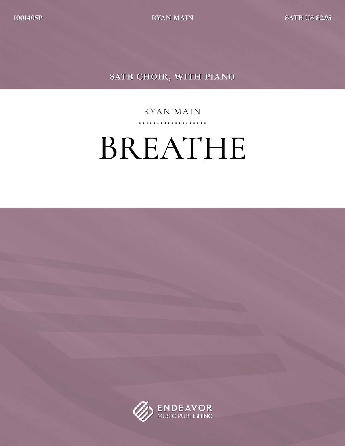 Breathe by Ryan Main - choral sheet music