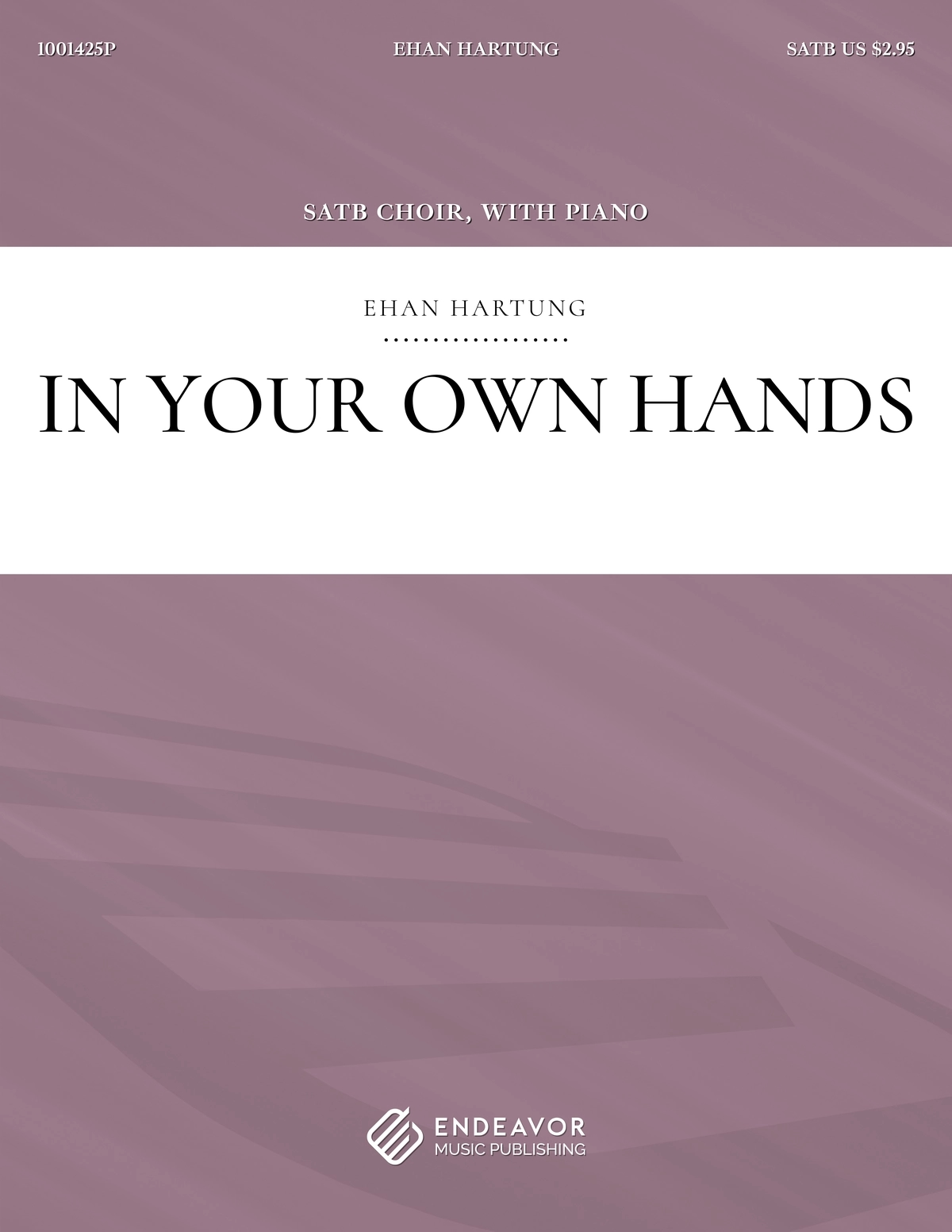 In Your Own Hands by Ehan Hartung - choral sheet music