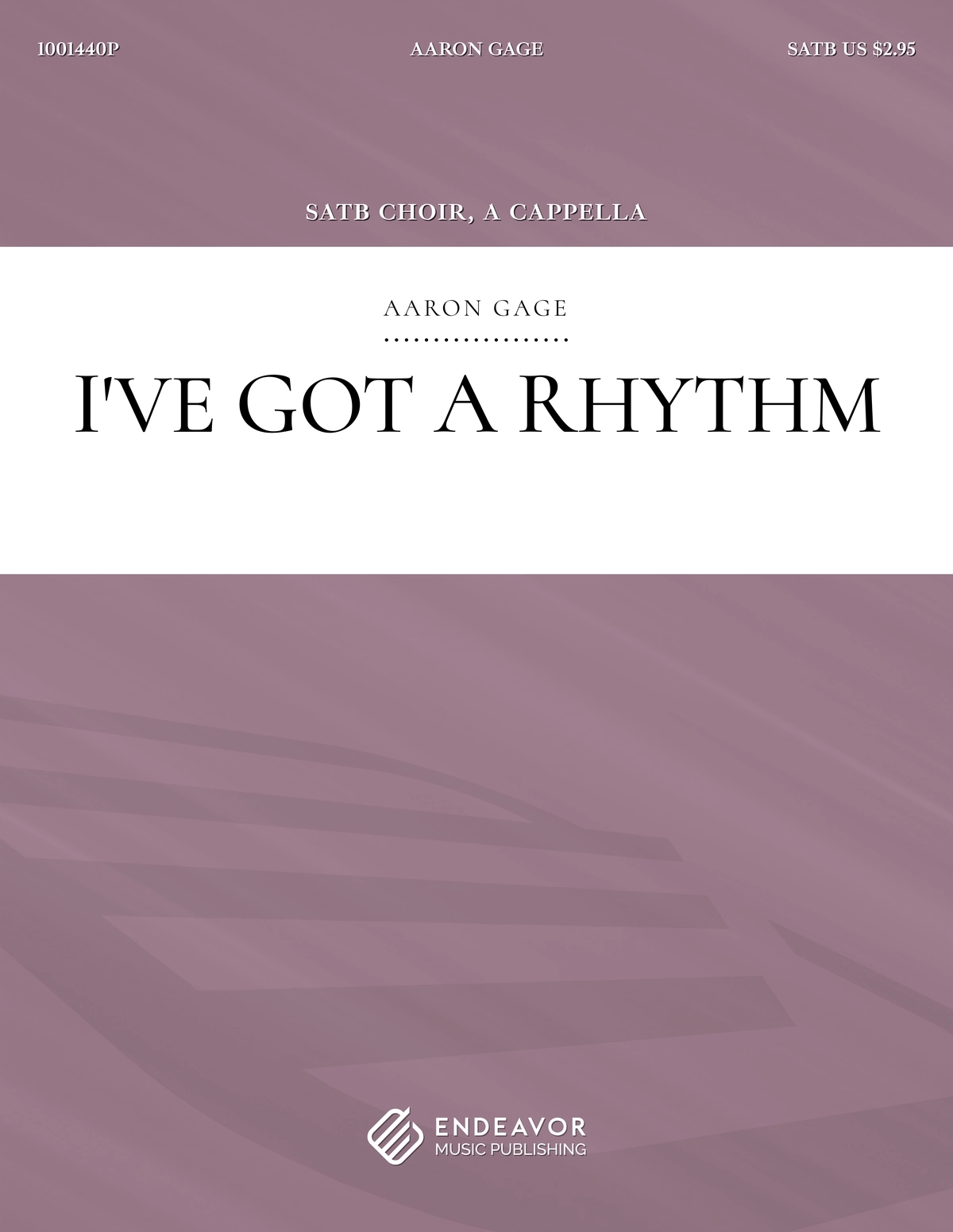 I've Got A Rhythm by Aaron Gage - choral sheet music