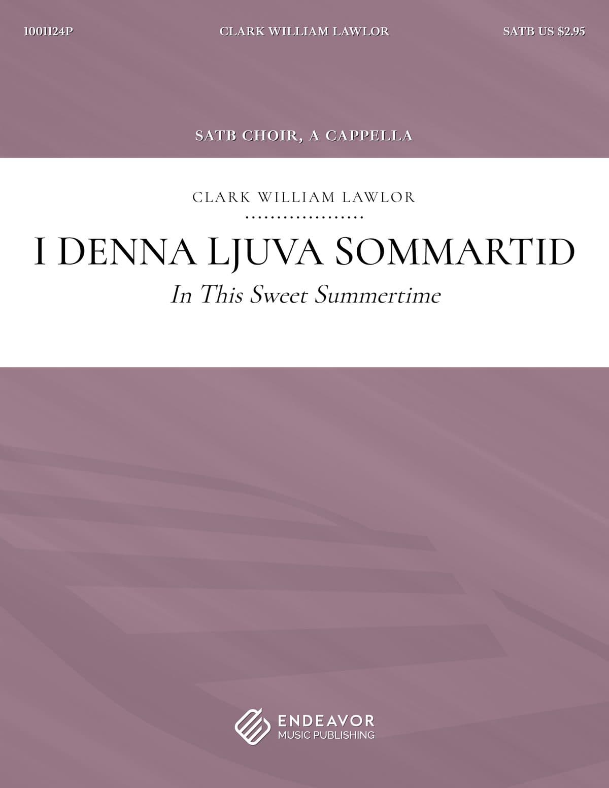 I Denna Ljuva Sommartid by Clark William Lawlor - choral sheet music