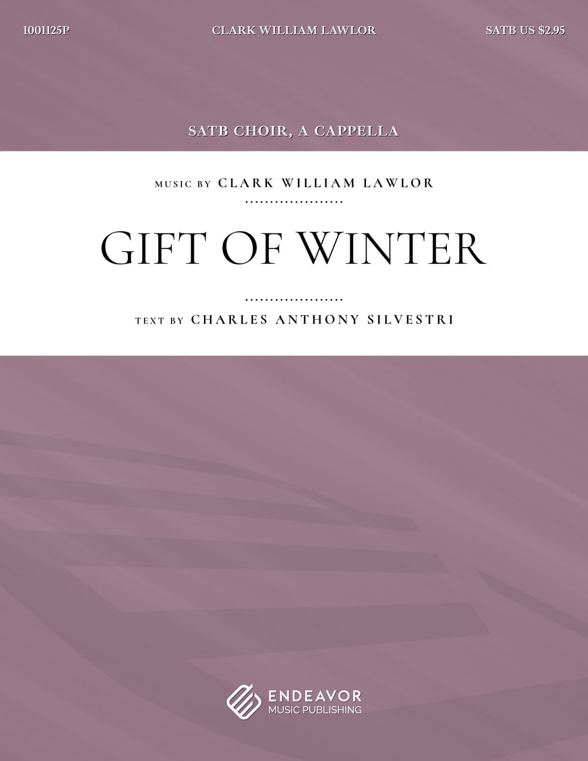 Gift of Winter by Clark William Lawlor - choral sheet music