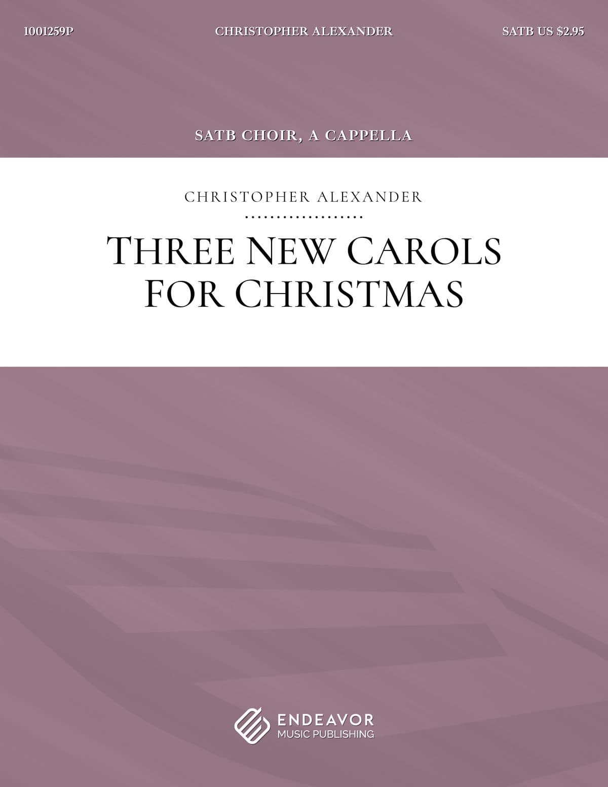 Three New Carols For Christmas by Christopher Alexander - choral sheet music