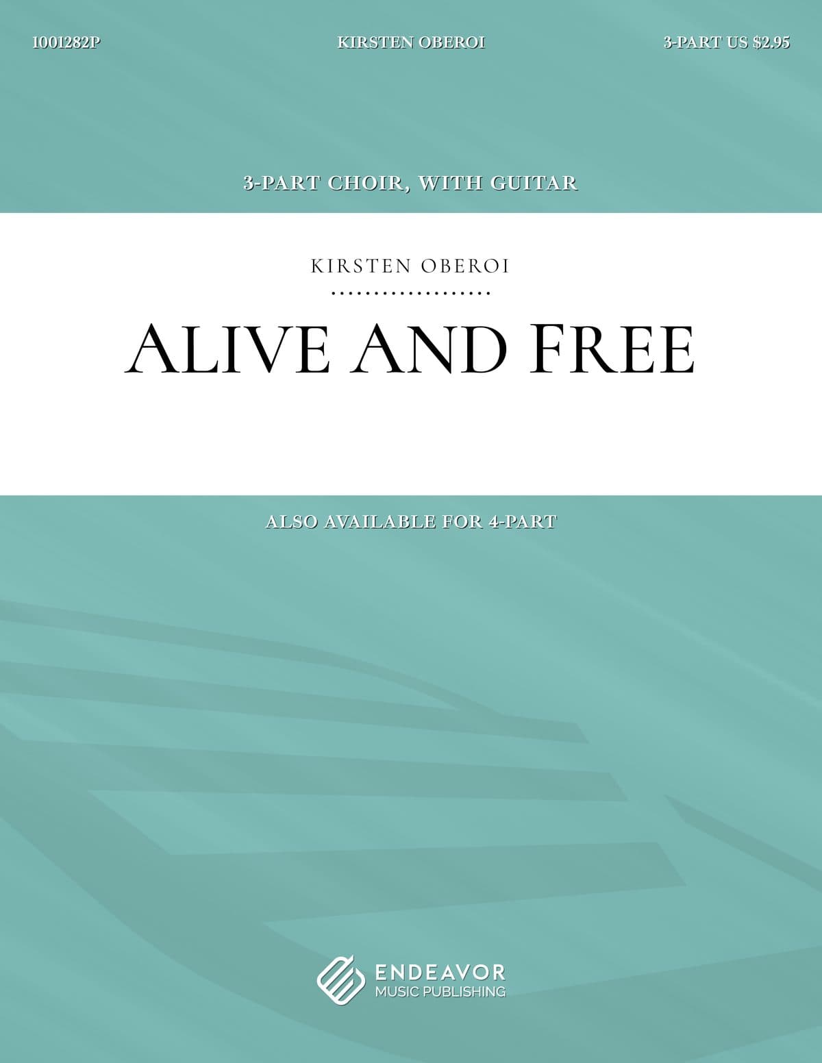 Alive and Free by Kirsten Oberoi - choral sheet music