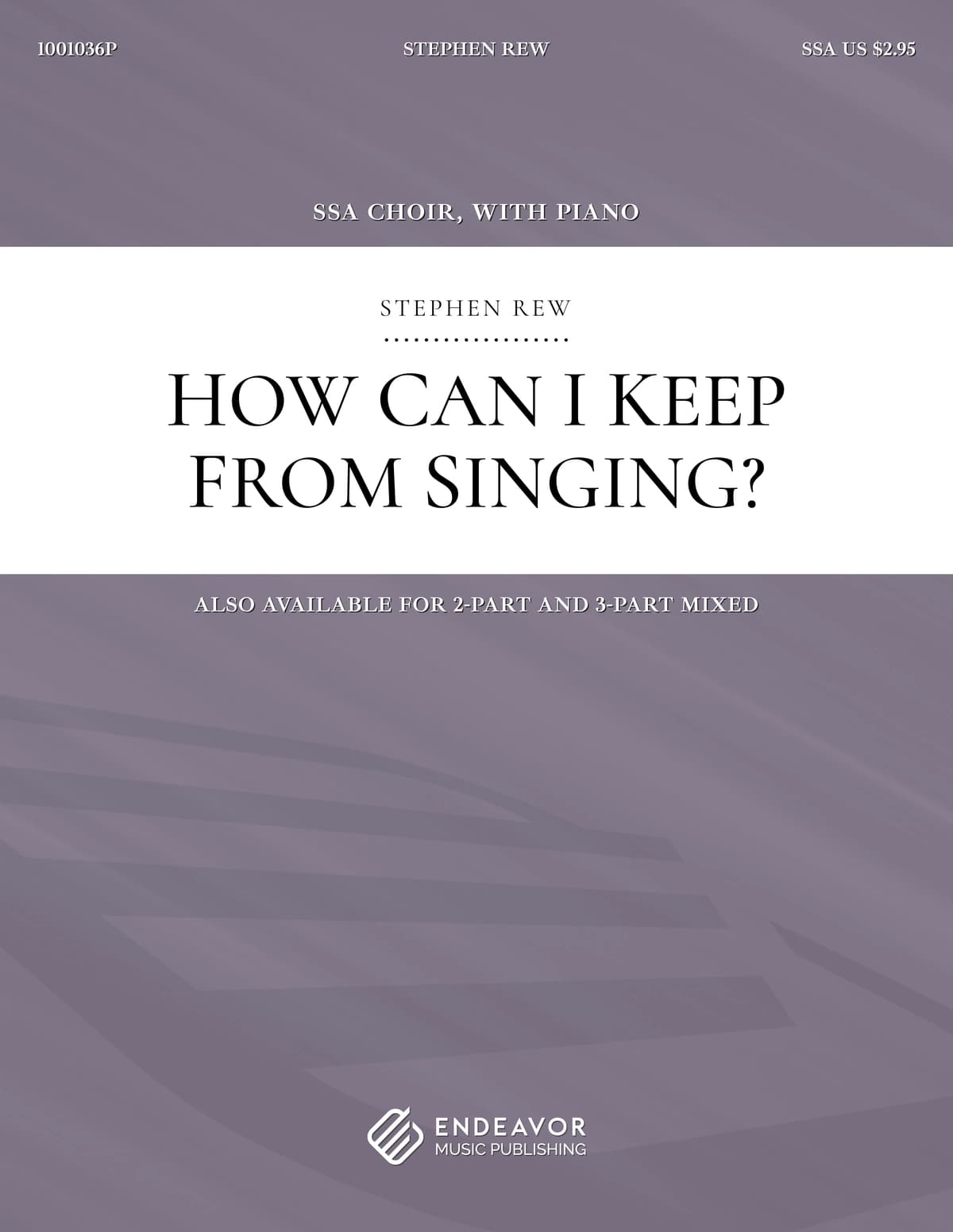 How Can I Keep From Singing by Stephen Rew - choral sheet music
