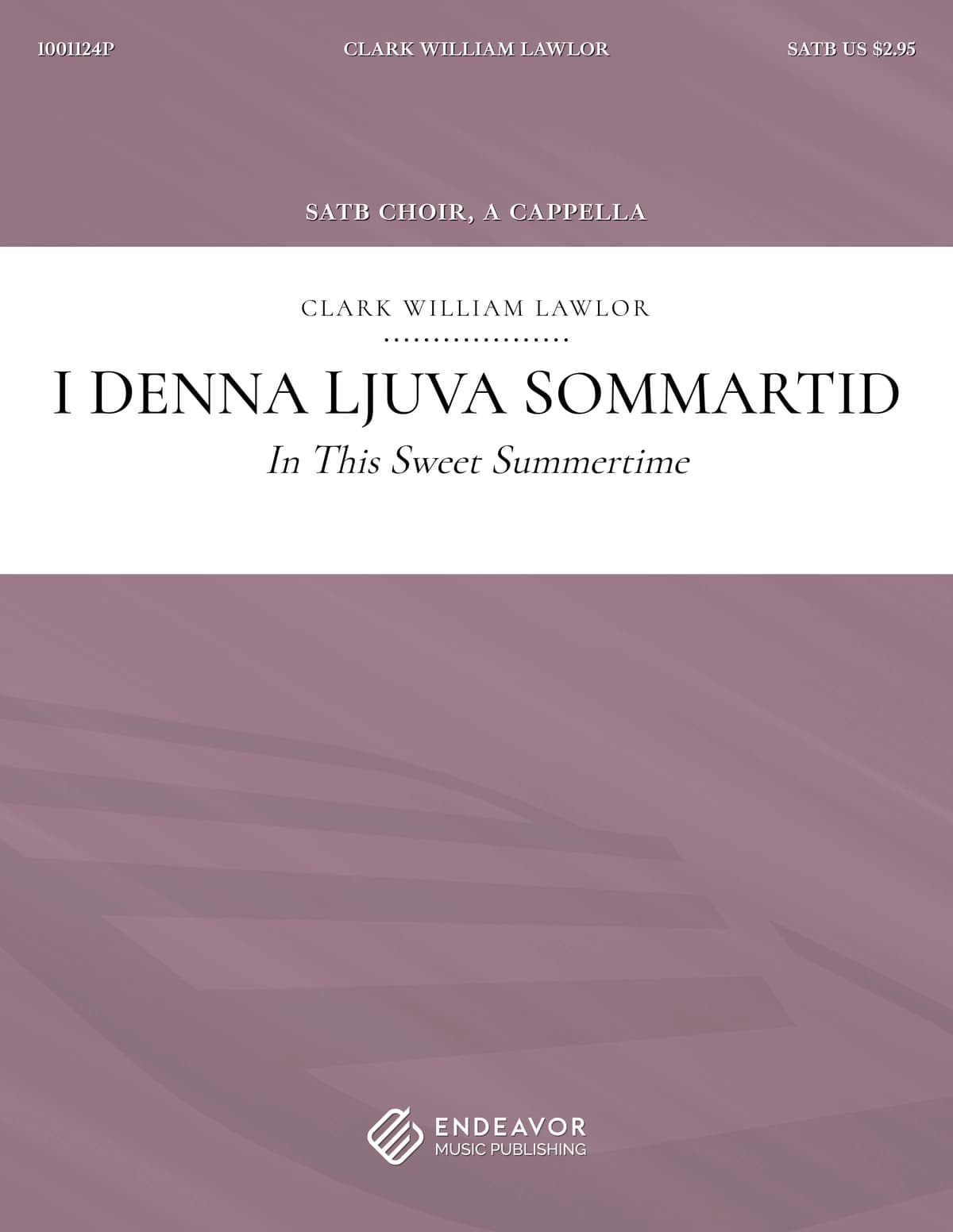 I Denna Ljuva Sommartid by Clark William Lawlor - choral sheet music