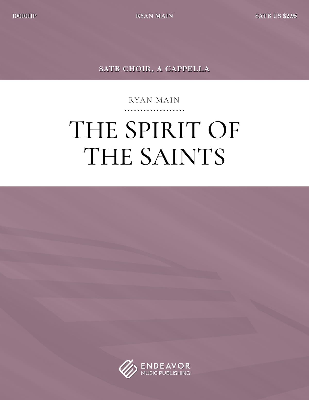 The Spirit of the Saints by Ryan Main - choral sheet music