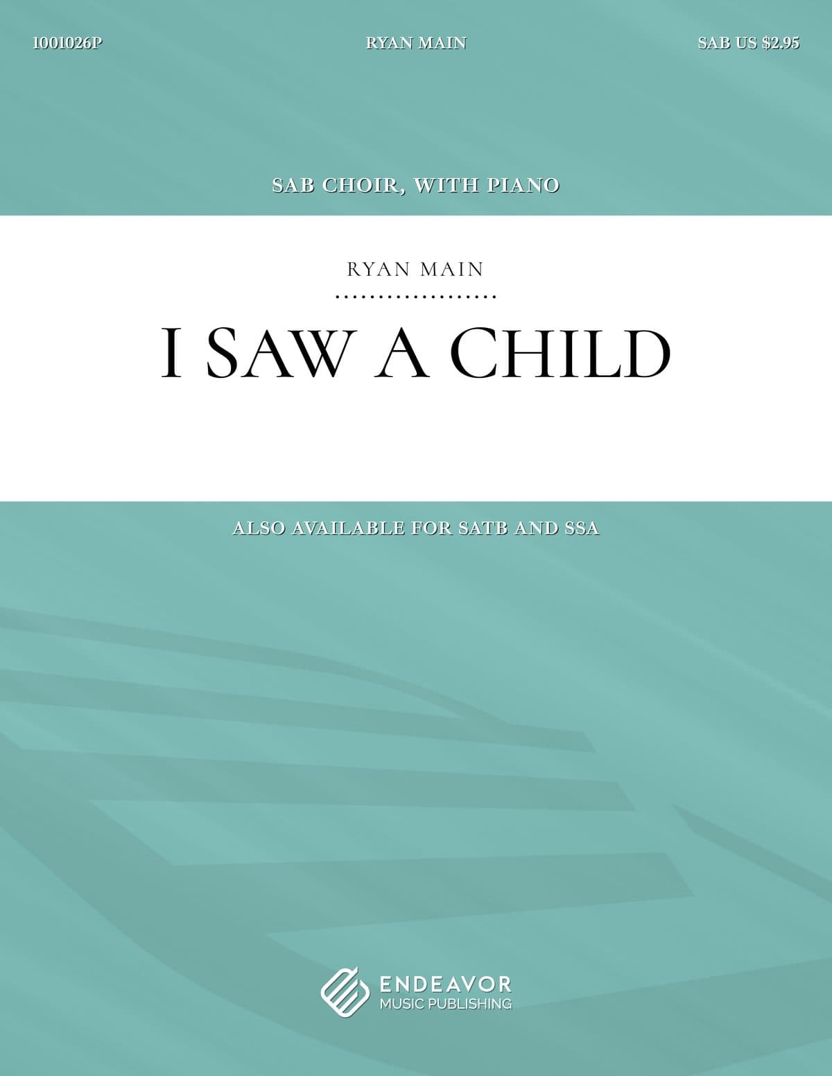 I Saw A Child by Ryan Main - choral sheet music