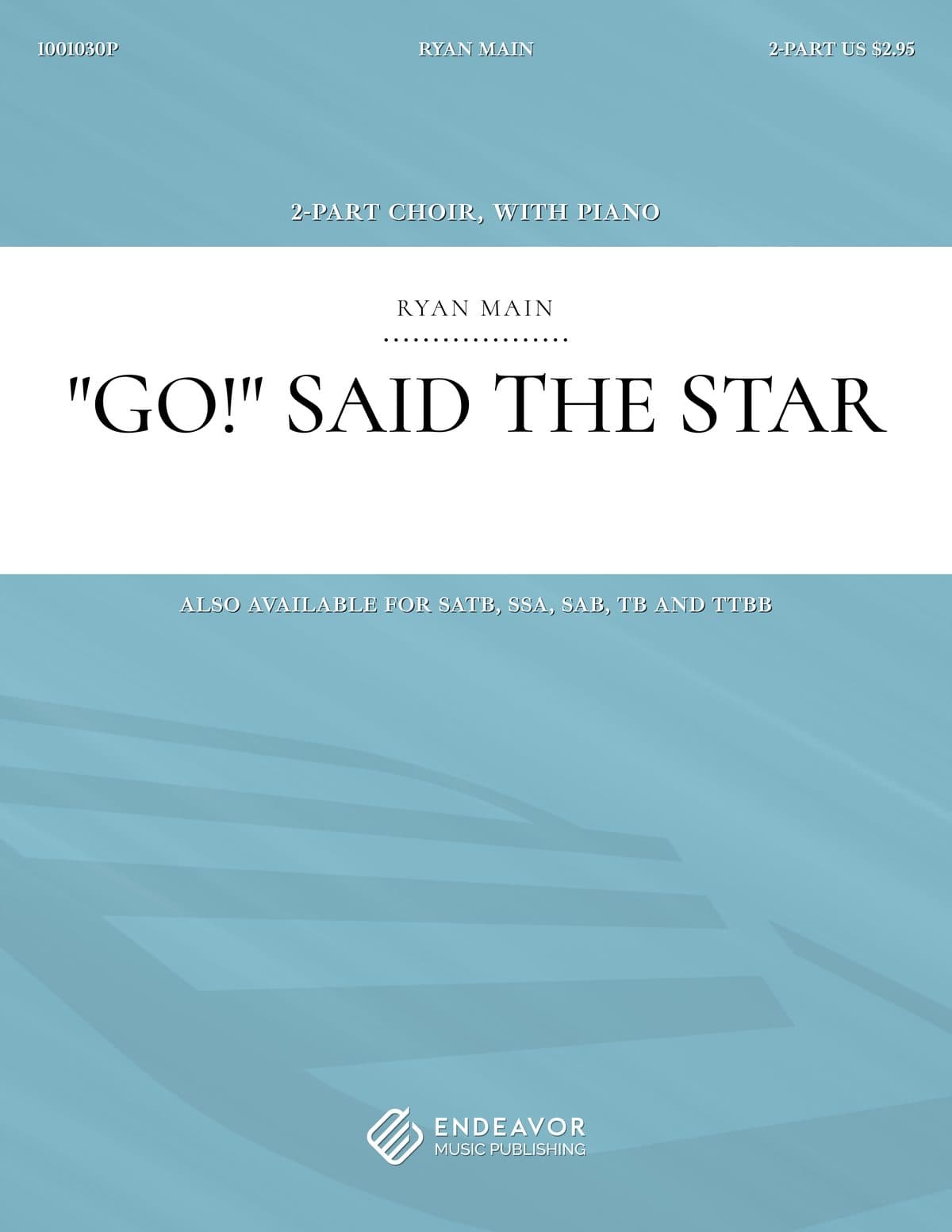Go! Said The Star by Ryan Main - choral sheet music