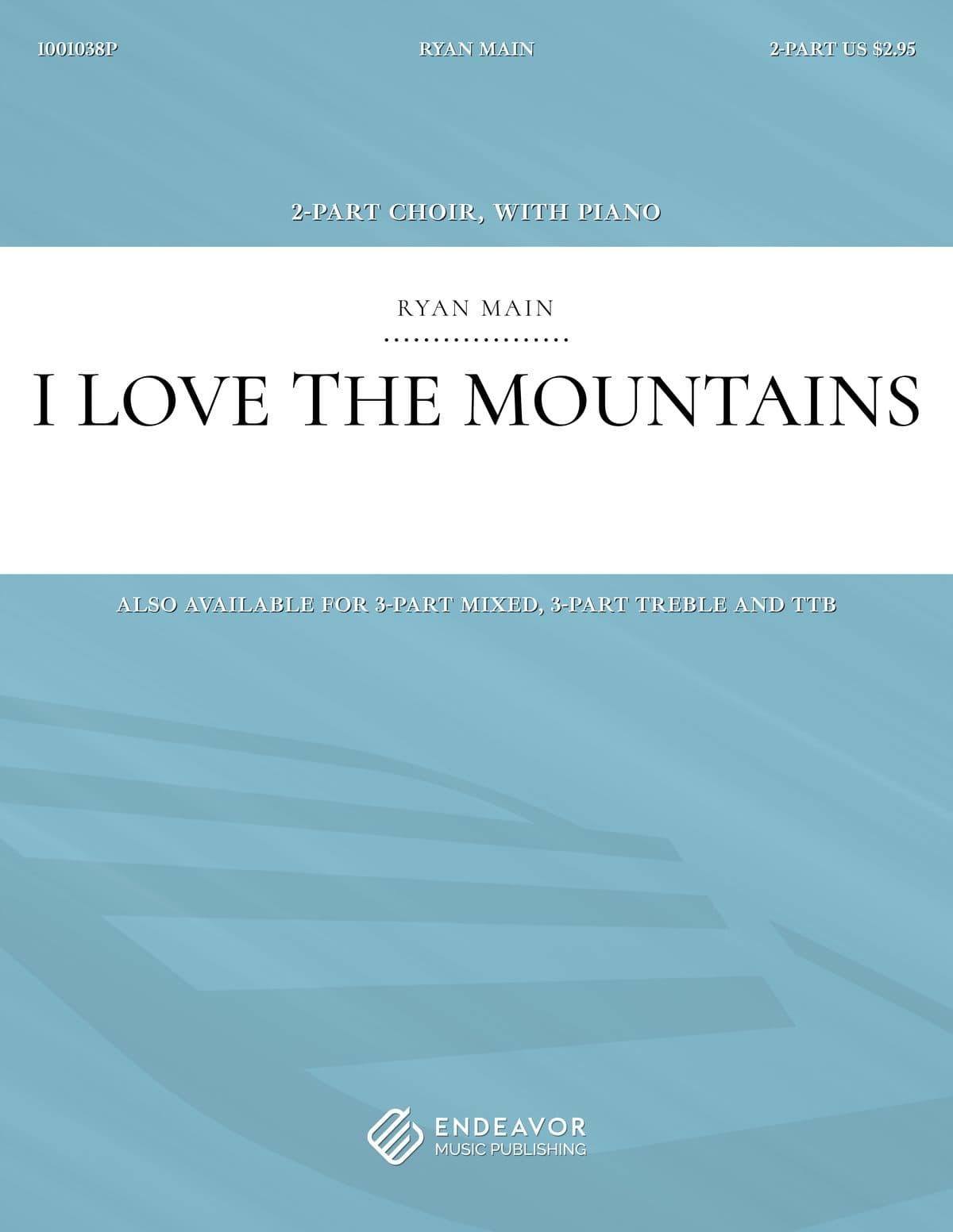 I Love The Mountains by Ryan Main - choral sheet music