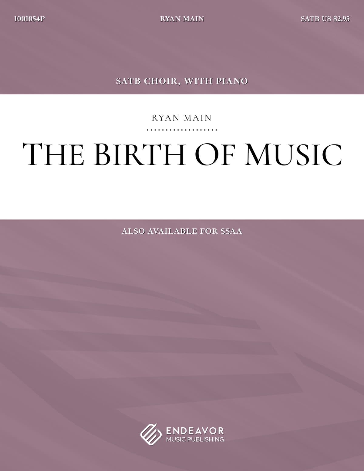 The Birth of Music by Ryan Main - choral sheet music