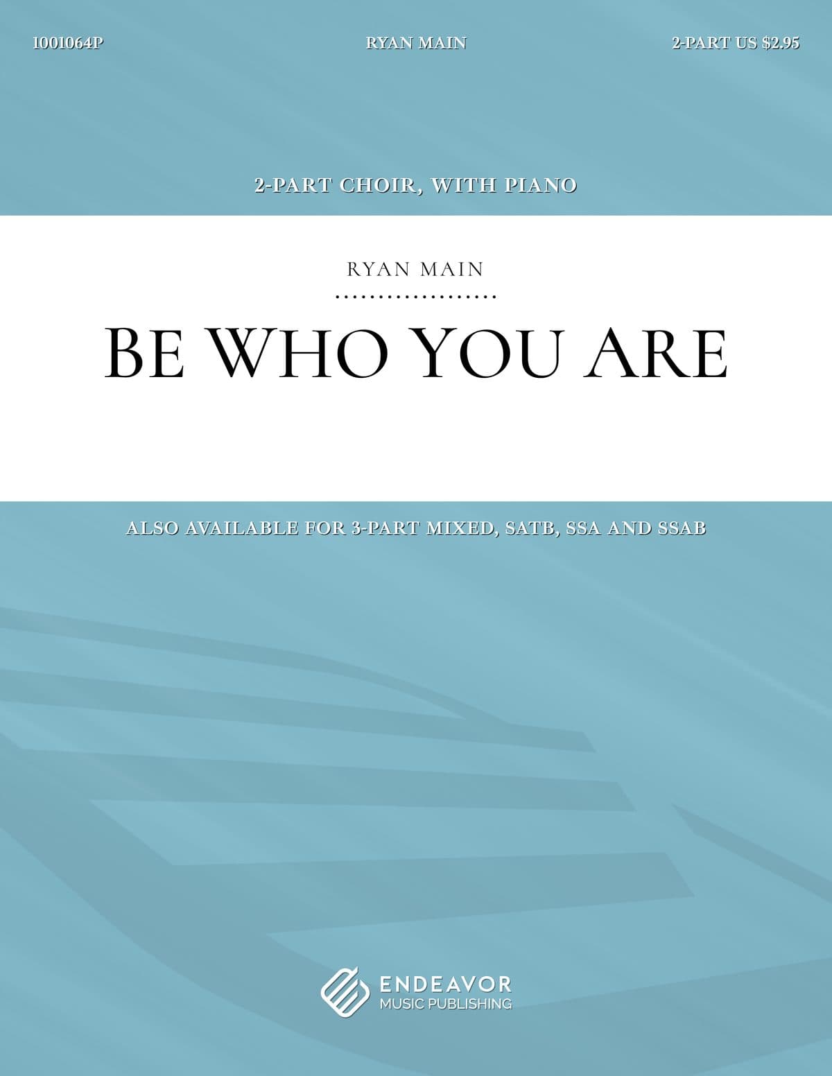 Be Who You Are by Ryan Main - choral sheet music