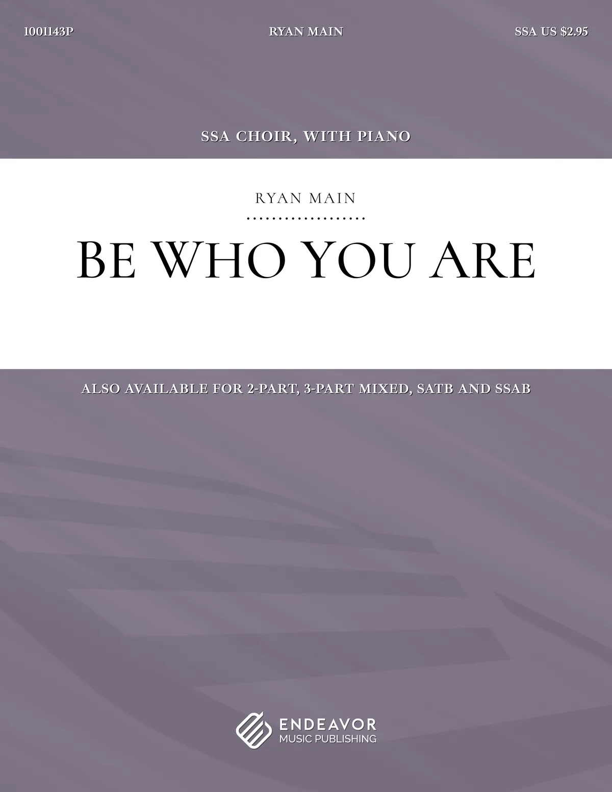 Be Who You Are by Ryan Main - choral sheet music