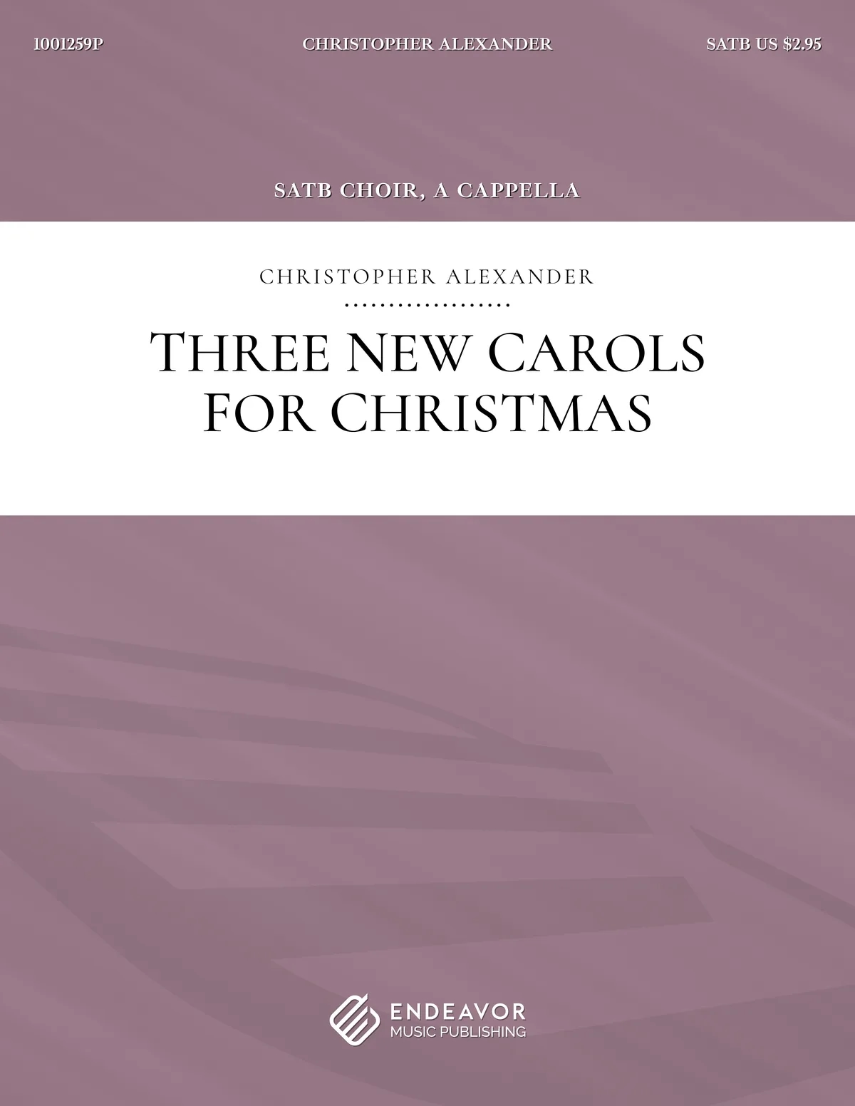 Three New Carols For Christmas by Christopher Alexander - choral sheet music
