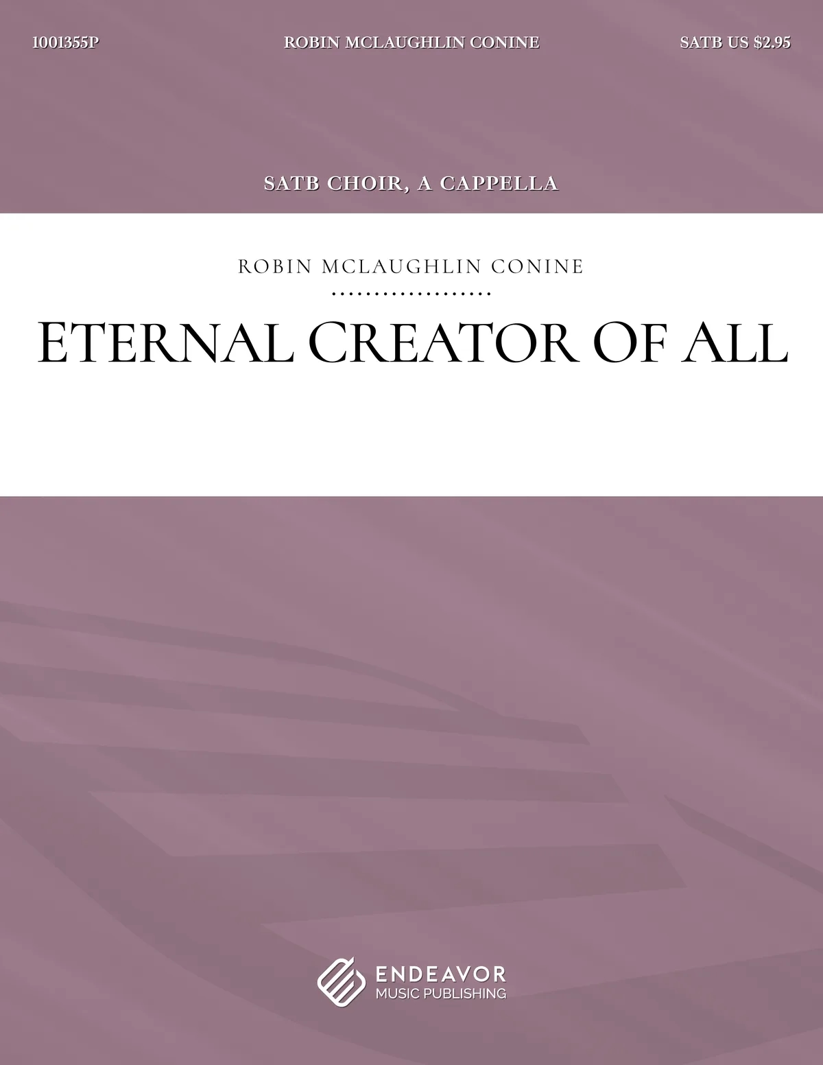 Eternal Creator of All by Robin McLaughlin Conine - choral sheet music